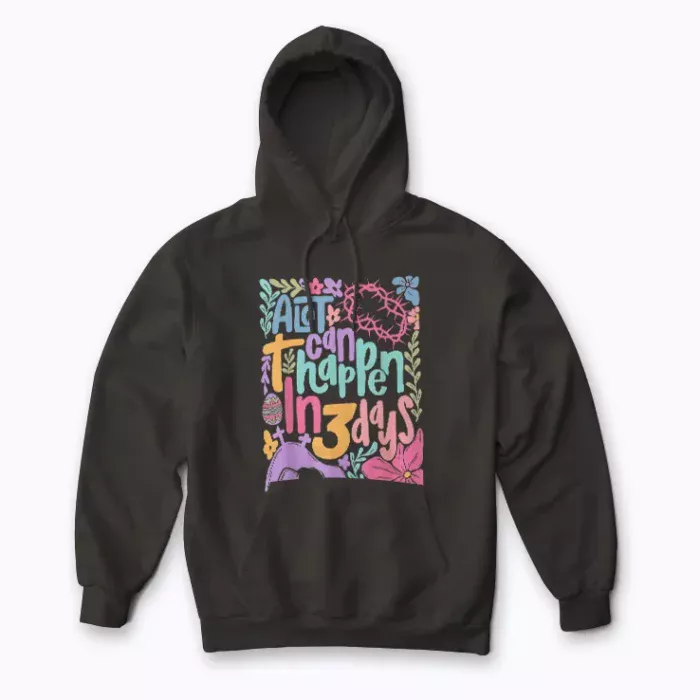 Inspire others with the A Lot Can Happen In Three Days Christian Easter hoodie.