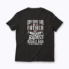 Any Man Can Be Father Badass Single Dad T-shirt featuring bold design for proud fathers