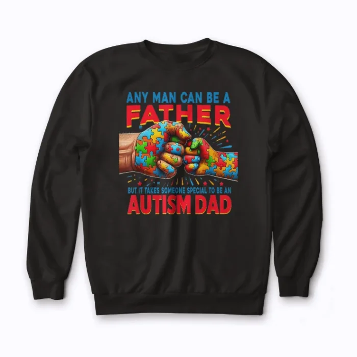 Autism Dad Gifts Sweatshirt with soft fleece and bold design