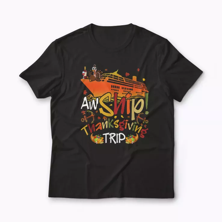 Aw Ship Thanksgiving Trip Cruise T-shirt with holiday cruise design