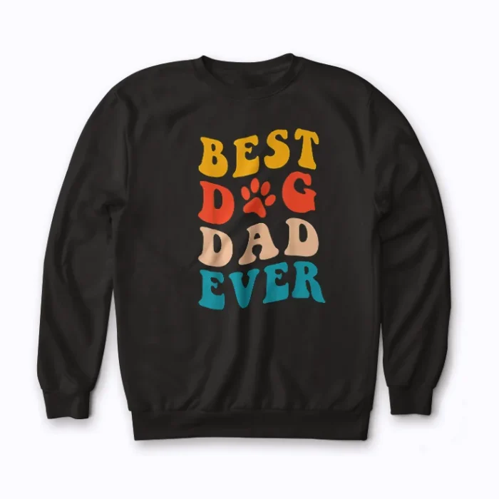 Best Dog Dad Ever Vintage Sweatshirt with classic retro graphic