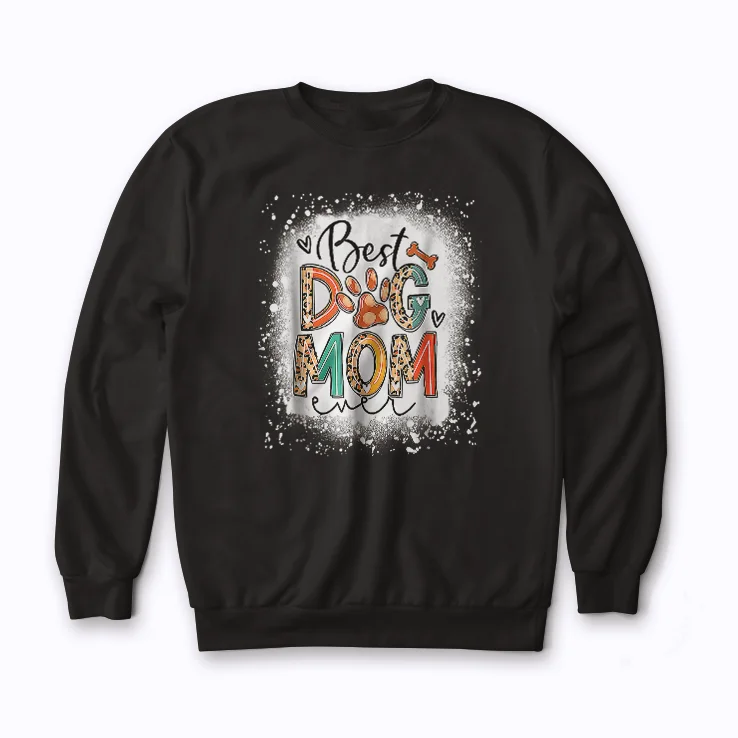 Best Dog Mom Ever Mothers Day Dog Lover Gift Sweatshirt