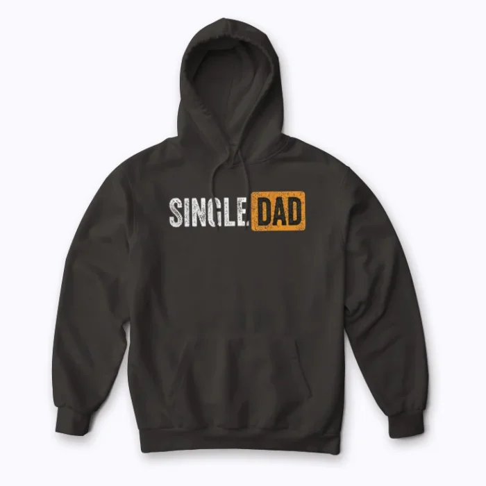 Best Gift For Single Parent 2021 Single Dad Hoodie design