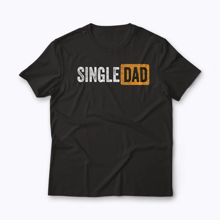 Best Gift For Single Parent 2021 Single Dad T‑shirt design