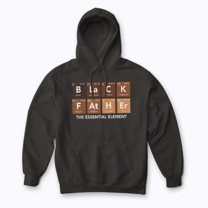 Black Father Essential Element Hoodie showcasing a powerful fatherhood message.