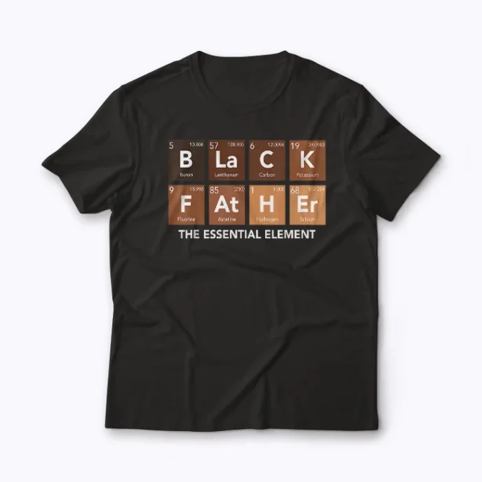 Black Father Essential Element T-shirt featuring a bold design celebrating fathers.