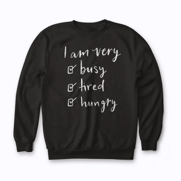 Busy Working Mom I Am Very Busy Gift Women Sweatshirt