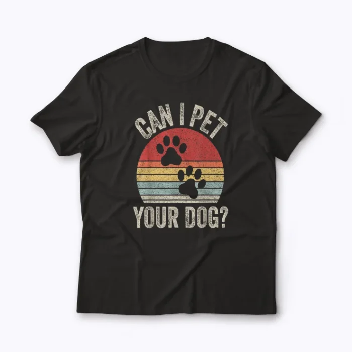 Can I Pet Your Dog Apparel T-shirt featuring a cute dog design.