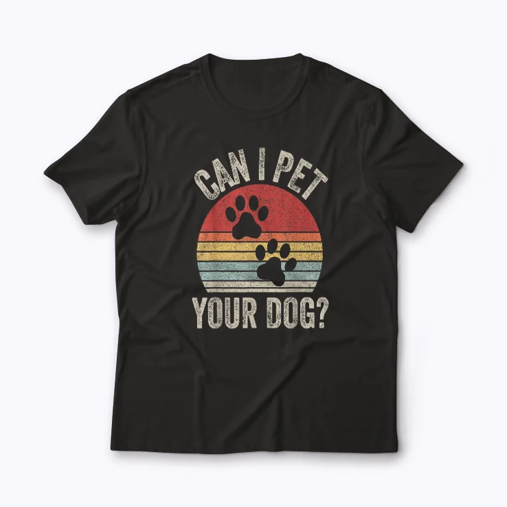 Can I Pet Your Dog Apparel T-shirt featuring a cute dog design.