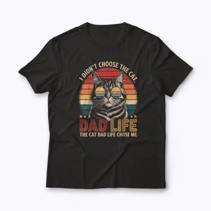 Cat Dad Life Chose Me T-shirt – soft cotton tee for proud cat dads