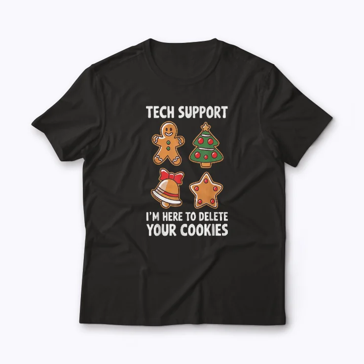 Christmas Tech Support Here To Delete Cookies T-shirt with festive holiday tech design
