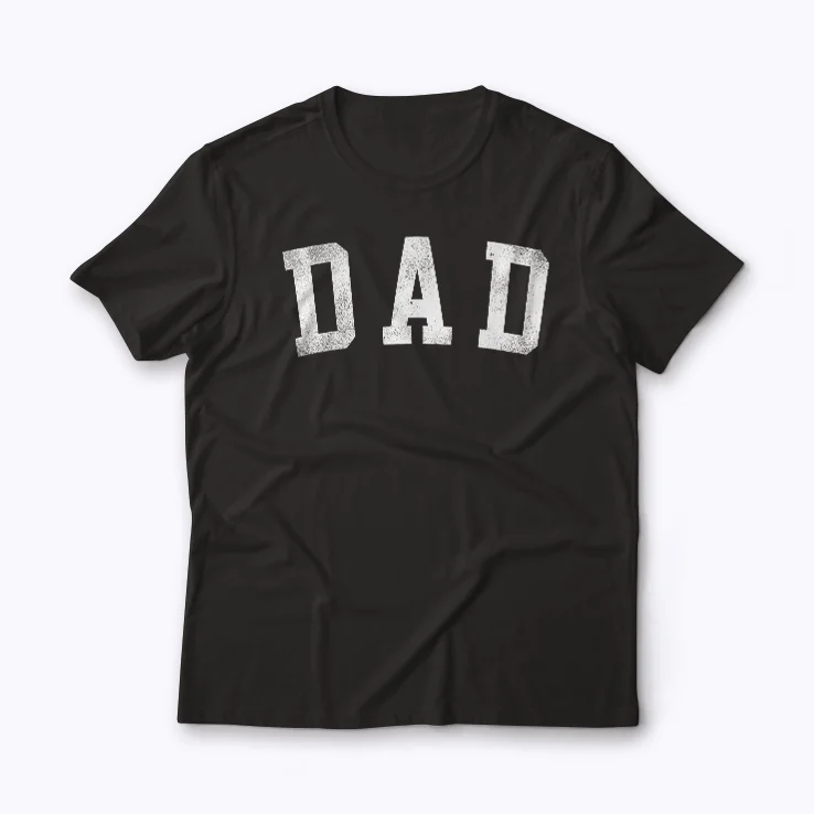 Classic Bold Font Dad Fathers Day T-shirt front view