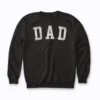 Classic Bold Font Dad Fathers Day sweatshirt laid flat