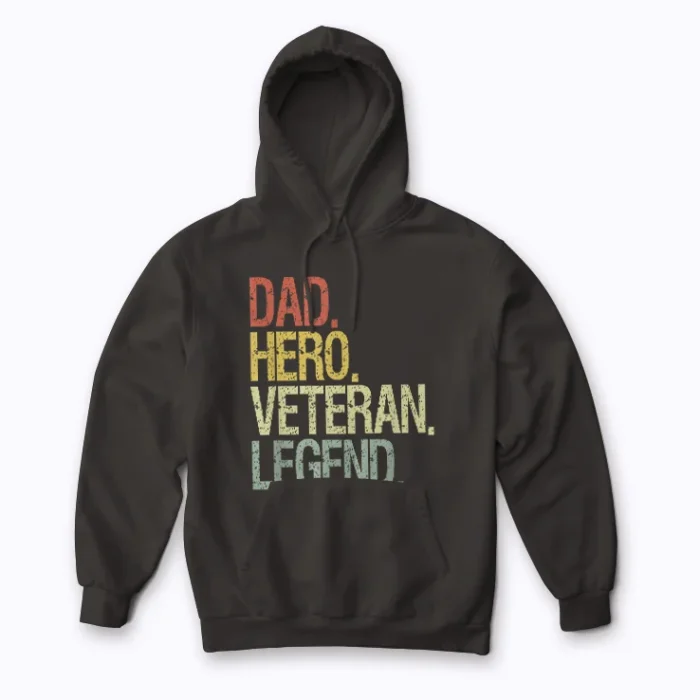 DAD HERO VETERAN LEGEND Hoodie featuring a proud veteran dad design