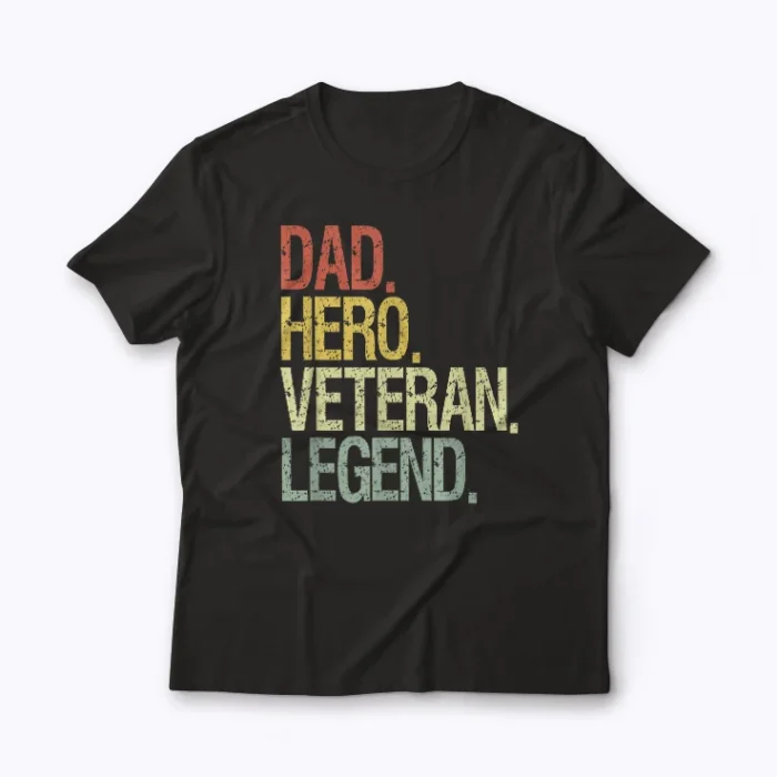 DAD HERO VETERAN LEGEND T‑shirt with bold graphic honoring veteran fathers