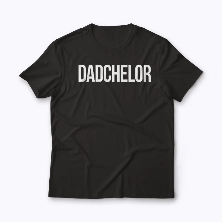 Dadchelor Funny Father To Be Single Dad T-shirt featuring bold graphic and comfortable fit.
