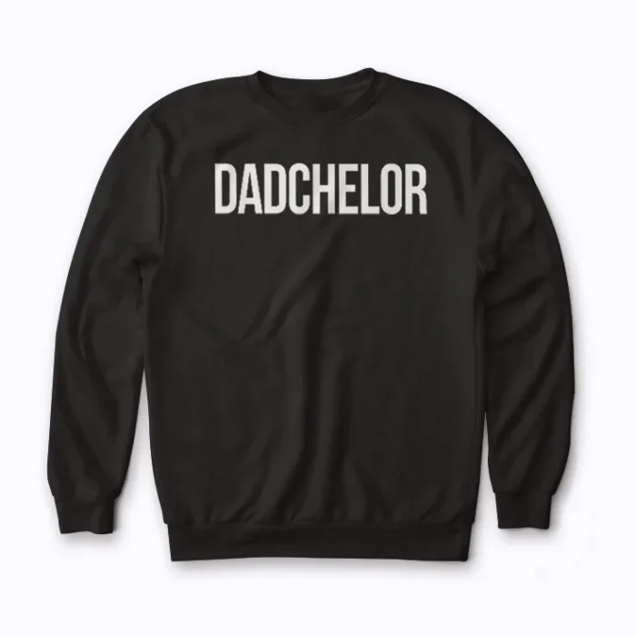 Dadchelor Funny Father To Be Single Dad Sweatshirt offering a relaxed fit and witty graphic.