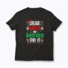 Dear Santa My Brother Did It shirt showing festive holiday design