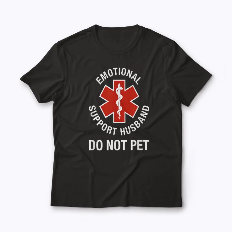 Do Not Pet Emotional Support Husband Funny T-shirt