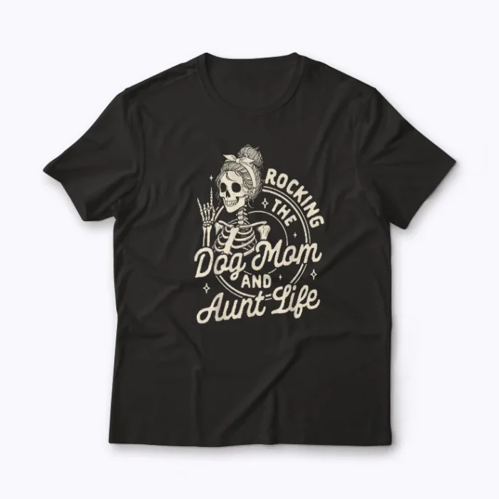 Dog Mama Skeleton Rocking Dog Mom Aunt Life Gift T-shirt