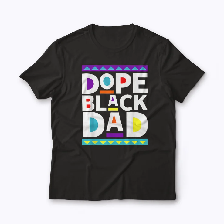Dope Black Dad Father T-shirt front view