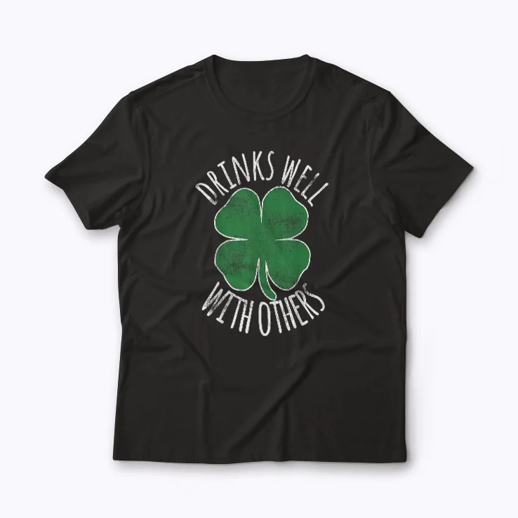 Drinks Well With Others St Patricks Day Drunk Beer T-shirt