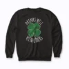 Drinks Well With Others St Patricks Day Drunk Beer Sweatshirt