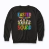 Easter Squad Family Matching sweatshirt for quality family fun