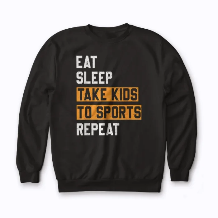 Eat Take Kids Sports Repeat Mom Dad Sweatshirt with bold family message
