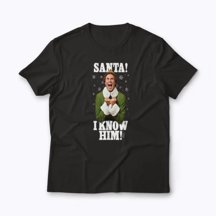 Elf Santa  I Know Him Buddy Funny Christmas T-shirt with festive Buddy quote