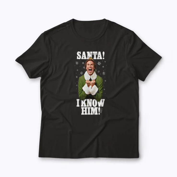 Elf Santa  I Know Him Buddy Funny Christmas T-shirt with festive Buddy quote