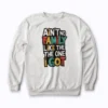 Family Reunion Aint No Family Like Mine Co Sweatshirt