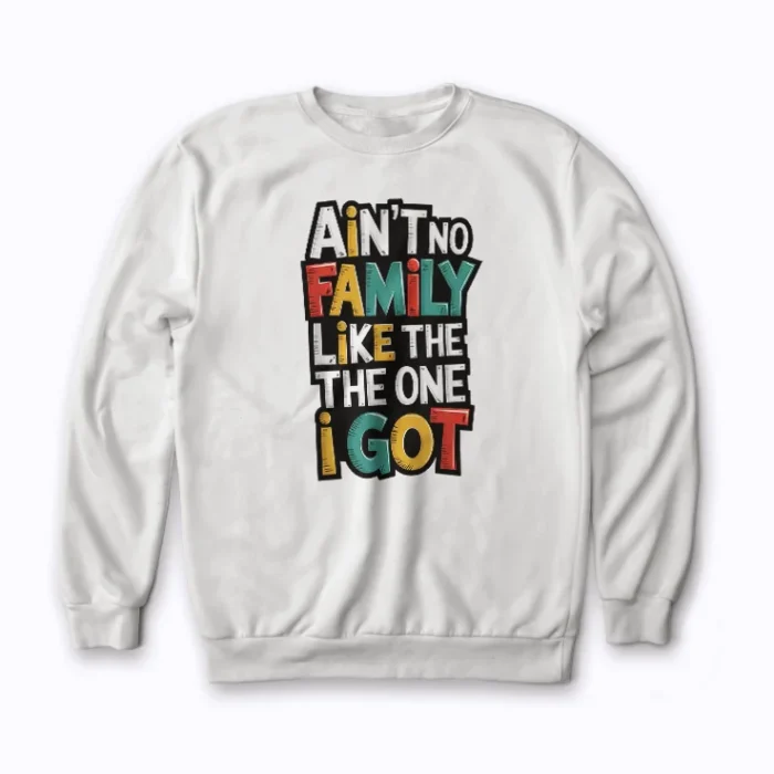 Family Reunion Aint No Family Like Mine Co Sweatshirt