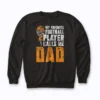 Fathers Day Football Player Dad American Sport Sweatshirt offering plush comfort