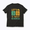 Funny Lets Tacos Bout Science Teacher T-shirt