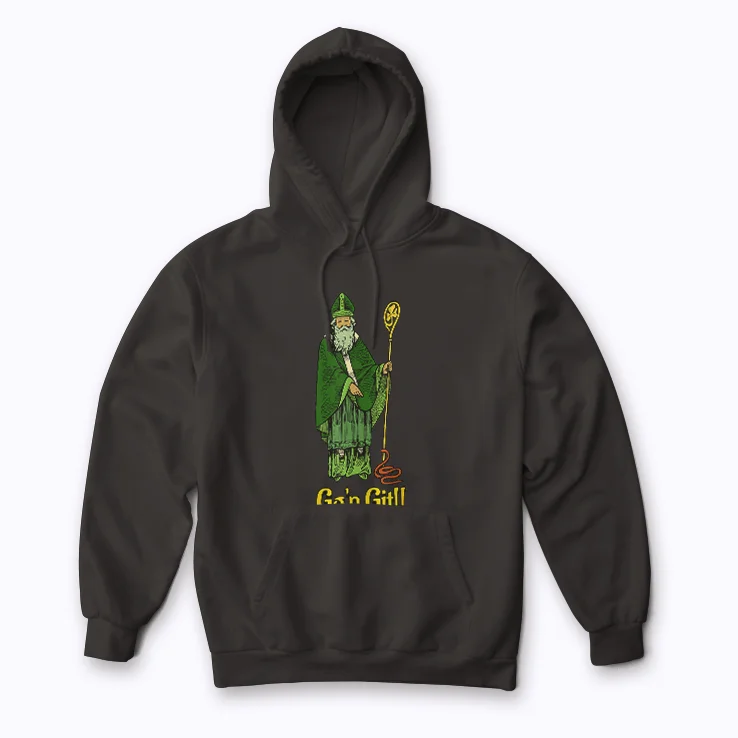 Funny Saint Patrick Irish Catholic St Patricks Day Go On Hoodie featuring a playful Irish Catholic graphic.