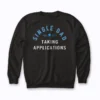 Funny Single Dad Taking Applications Sweatshirt with premium fit