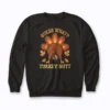 Funny Thanksgiving Guess What Turkey Butt sweatshirt with quirky turkey design