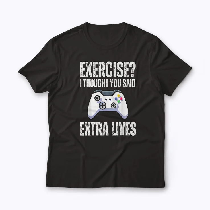 Gamer Exercise Thought Extra Lives Gaming T-shirt