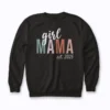 Girl Mama Est 2025 Pregnancy Reveal New Mom Gift Sweatshirt