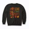 Give Thanks Bro Cute Turkey sweatshirt with cheerful holiday print