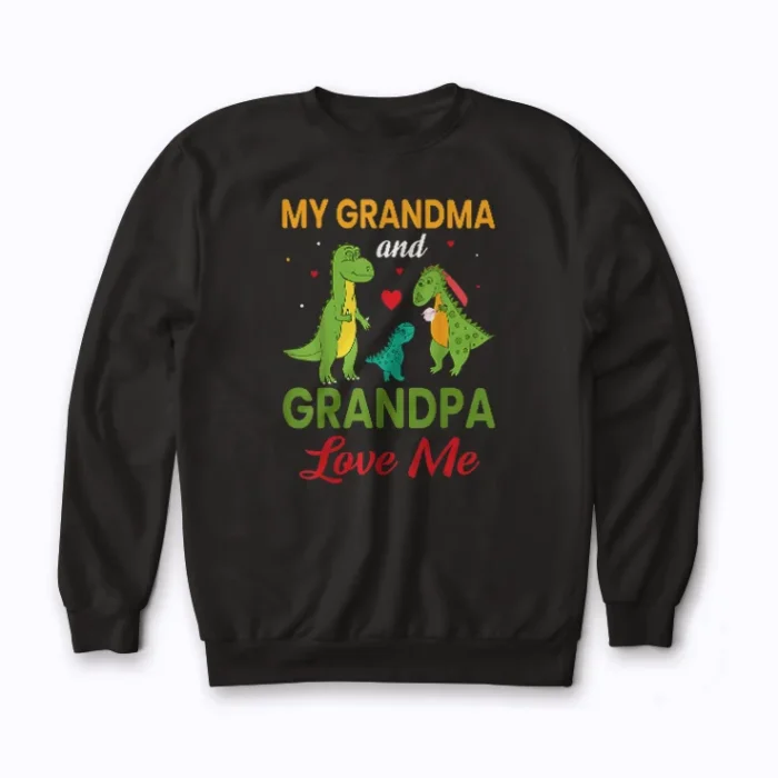 Grandma And Grandpa Love Me sweatshirt front view
