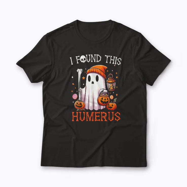 Halloween Skeleton I Found Humerus shirt for fun Halloween style