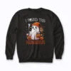 Halloween Skeleton I Found Humerus sweatshirt for festive coziness