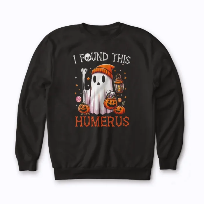 Halloween Skeleton I Found Humerus sweatshirt for festive coziness