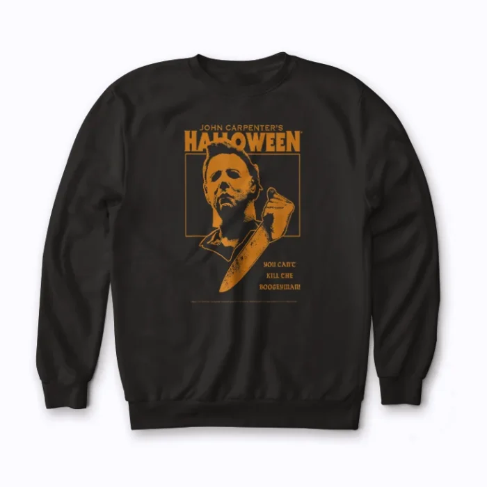 Enjoy comfort with the Halloween You Cant Kill the Boogeyman sweatshirt
