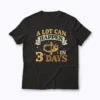 He Is Risen A lot Can Happen In 3 Days shirt for faith and inspiration