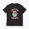 I Do It For The Hos Funny T-shirt with humorous graphic