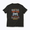 I Was Forced To Put My Controller Down T-shirt