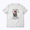 Im Fine Its Fine Everything Is Fine Chicken Thanksgiving T-shirt with funny chicken graphic